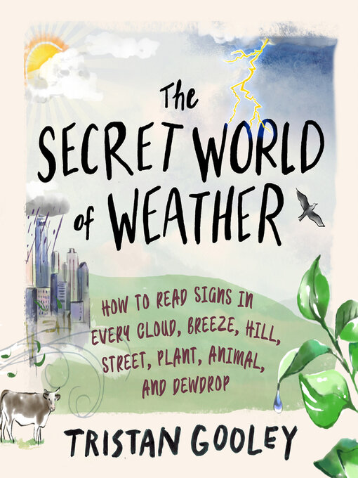 Title details for The Secret World of Weather by Tristan Gooley - Wait list